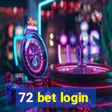 72 bet login